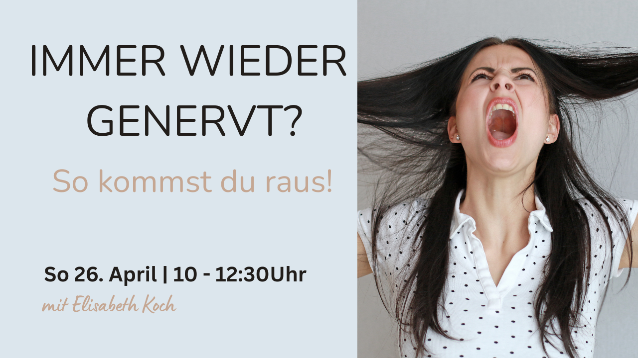 Immer wieder GENERVT?