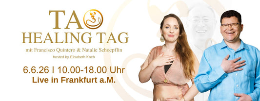 Verjünge deinen Körper & Harmonisiere deine Beziehungen  Tao Healing Tag